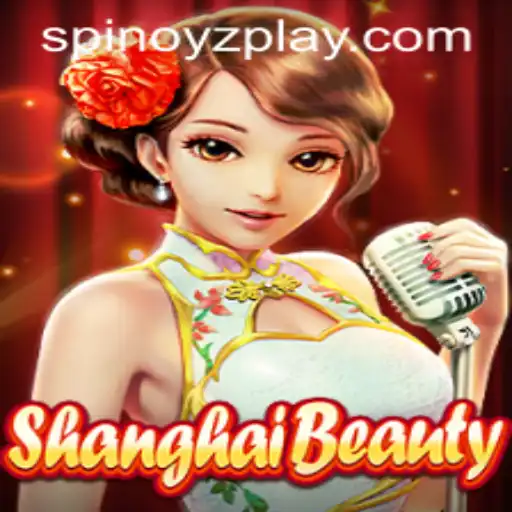 Exploring ShanghaiBeauty: A Modern Twist on Classic Gaming with SPINOYZ